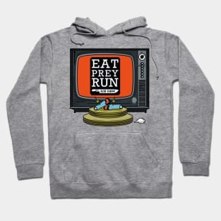 Eat, Prey, Run Hoodie